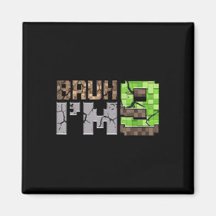 Birthday Boy 9th Bruh Im 9 Years Old Gamer Pixel N Magnet