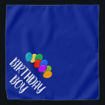 Birthday Boy dog bandanna | Funny pet neckerchief<br><div class="desc">Happy Birthday Boy dog bandanna with coloured balloons. Large size blue pet neckerchief. Funny neckwear with custom quote or name. Fun gift idea for new pet owner. Customisable colour behind text. Kerchief with fun brush script typography design. Custom collar scarf with humourous saying, celebration logo, doggy name or ID badge....</div>