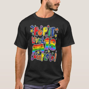 Birthday Boy Girl Level 18 Complete Pop It Fidget T-Shirt