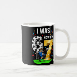 Birthday Boy I Was 6 Now I'm 7 Six Seven Soccer 67 Coffee Mug