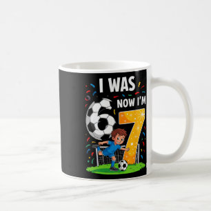 Birthday Boy I Was 6 Now I'm 7 Six Seven Soccer 67 Coffee Mug