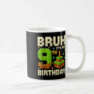 Birthday Boy Pixel Bruh Its My 9th Birthday Gaming Coffee Mug