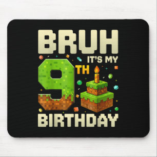 Birthday Boy Pixel Bruh Its My 9th Birthday Gaming Mouse Mat
