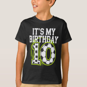 Birthday Boy Tees 10 Soccer Its My 10th Birthday B