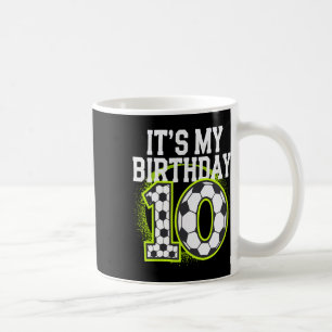 Birthday Boy Tees 10 Soccer Its My 10th Birthday B Coffee Mug