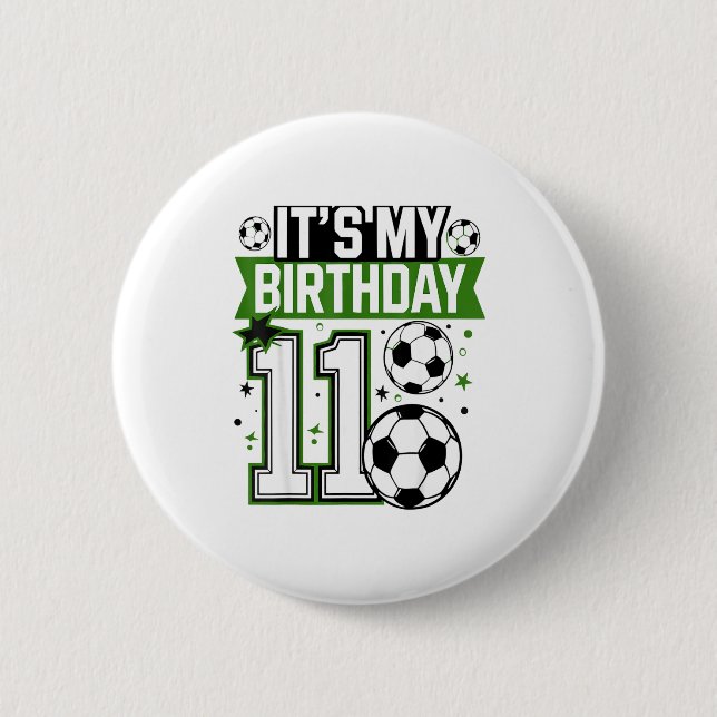 Birthday Boy Tees 11 Soccer Its My 11th Birthday B 6 Cm Round Badge (Front)