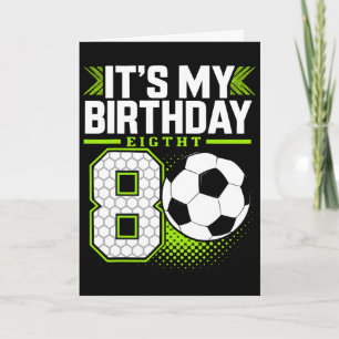 Birthday Boy Tees 8 Soccer Its My 8th Birthday Boy Card