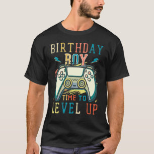 Birthday Boy Time To Level Up Video Game Birthday  T-Shirt