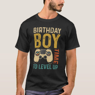 Birthday Boy Time To Level Up Video Game Birthday  T-Shirt