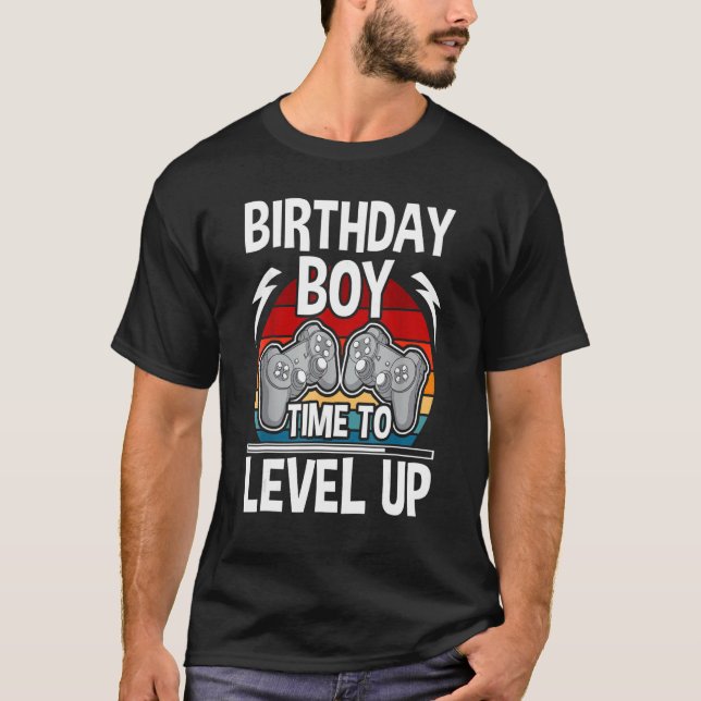 Birthday Boy Time To Level Up Video Gamer Gaming 1 T-Shirt (Front)