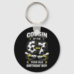 Birthday Boy Was 6 7 Six Seven Soccer 67 Cousin Key Ring