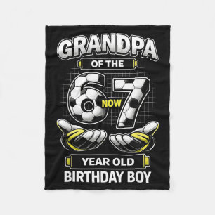Birthday Boy Was 6 7 Six Seven Soccer 67 Grandpa Fleece Blanket