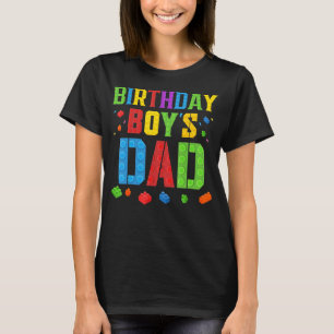 Birthday Boy's Dad Blocks Master Builder Brick Bui T-Shirt