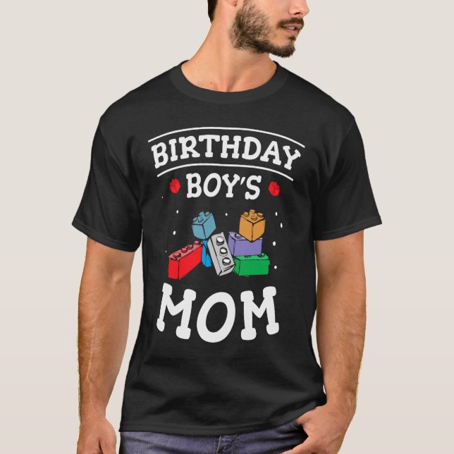 Birthday Boy's Mom Building Blocks  1 T-Shirt (Front)