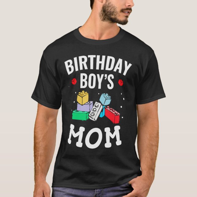 Birthday Boy's Mom Building Blocks  4 T-Shirt (Front)