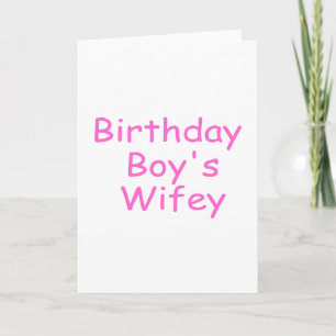 Birthday Boy's Wifey Card