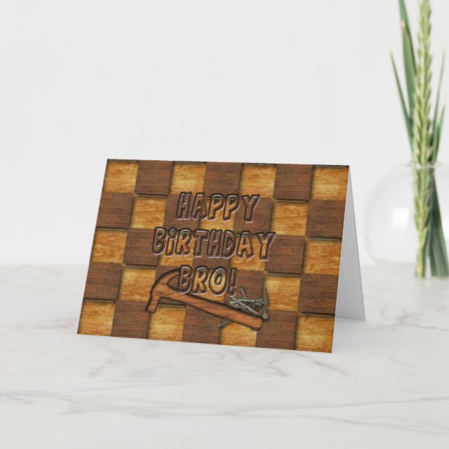 BIRTHDAY - BRO - CARPENTER/CONSTRUCTION CARD (Front)
