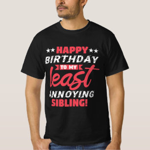 Birthday, brother, sister, siblings gift T-Shirt