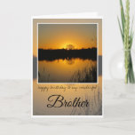 Birthday Brother, Tree Silhouette Behind Sunrise, Card<br><div class="desc">Happy Birthday Brother. Beautiful orange sunrise behind oak tree silhouette,  reflected on lake with black reeds in the foreground. Text says: Happy Birthday to my wonderful Brother. Inside card is blank.</div>