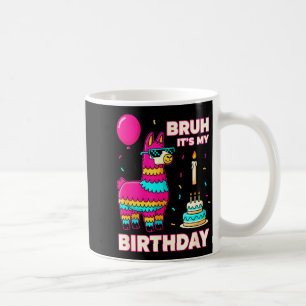 Birthday Bruh Its My Birthday Funny Birthday Boy L Coffee Mug