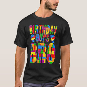 Birthday Builder Building Block Bro Brother Of Bir T-Shirt