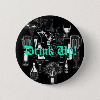 Birthday Button, Drink Up! 6 Cm Round Badge