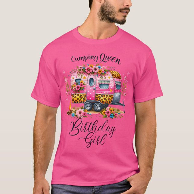 Birthday Camping Queen Camp Pink Floral Van Birthd T-Shirt (Front)