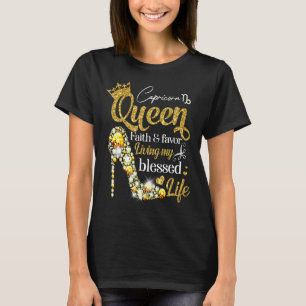 Birthday Capricorn Queen Faith Favour Living Bless T-Shirt