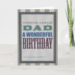 Birthday Card -  A Great Dad a Wonderful Birthday