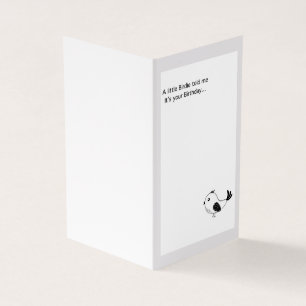 Birthday card. A little birdie told me...