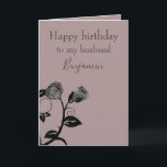Birthday Card for a Husband Classy<br><div class="desc">An elegant greeting for your husband's birthday, this greeting card features a purple background with a black illustration of a rose. The front has "Happy birthday to my husband" written in elegant print with his name underneath in beautiful cursive script. The text is in dark gray. There is a beautiful...</div>
