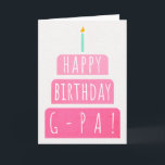 Birthday Card for G-Pa<br><div class="desc">Birthday Card for G-Pa. If you call your grandfather G-Pa instead of Grandpa, this birthday card is perfect for him. Your g-pa also will love this birthday card's gradient ombre pink design with a birthday cake that says "Happy birthday G-Pa!" Make this card customisable! Click "Edit Design", "Inside Bottom/Right: Text...</div>