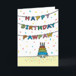 Birthday Card for Pawpaw<br><div class="desc">You call your grandfather Pawpaw,  not Grandpa. Imagine how excited Pawpaw will be to receive a birthday card addressed especially to him! Your pawpaw also will love this card's fun,  colourful design with confetti and streamers which says "Happy birthday Pawpaw".</div>