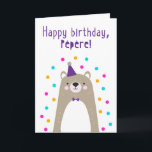 Birthday Card for  Pépère<br><div class="desc">Birthday Card for Pépère. If you call your grandfather Pepere instead of Grandpa, this birthday card is perfect for him. (Pépère means grandfather in French.) Your pépère will love this birthday card's cute, modern, colourful, Scandinavian-style design that features a brown and grey teddy bear cub with a purple party hat...</div>