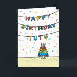 Birthday Card for Tutu<br><div class="desc">Birthday Card for Tutu. You call your grandmother Tutu,  not Grandma. (Tutu means grandmother in Hawaiian.) Imagine how excited Tutu will be to receive a birthday card addressed especially to her! Your tutu also will love this birthday card's festive design which says "Happy birthday,  Tutu!"</div>