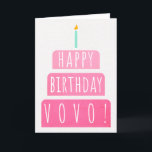 Birthday Card for Vovo<br><div class="desc">Birthday Card for Vovo. If you call your grandmother Vovo instead of Grandma, this birthday card is perfect for her. (Vovo means grandmother in Portuguese.). Your vovo also will love this birthday card's gradient ombre pink design with a birthday cake that says "Happy birthday Vovo!" Make this card customisable! Click...</div>