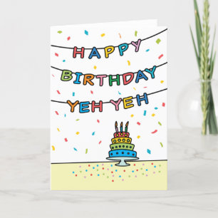 Birthday Card for Yeh Yeh