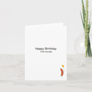 Birthday Card, happy birthday little sausage, cute Card