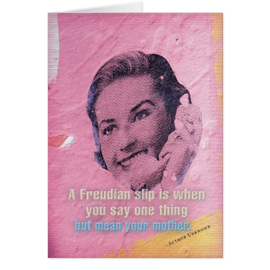 Birthday card: Mother (Freudian slip) Card