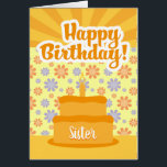 Birthday Card With Cake And Flowers For Sister<br><div class="desc">Cute 70's Flower with Birthday Cake and a spot to add a name to personalize.</div>