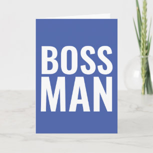 BIRTHDAY CARDS FOR THE BOSS! BOSS MAN