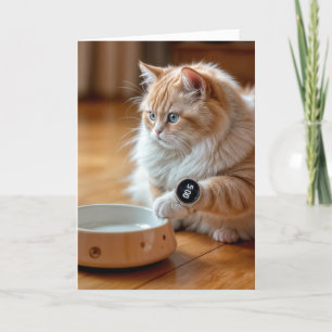 Birthday Cat With Empty Food Bowl And Smart Watch Card