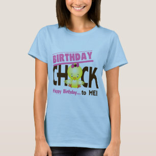 Birthday Chick 1 T-Shirt