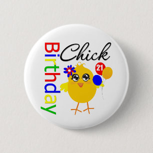 Birthday Chick 21 Years Old 6 Cm Round Badge