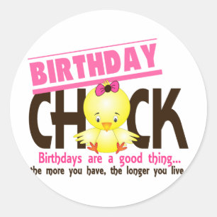 Birthday Chick 4 Classic Round Sticker