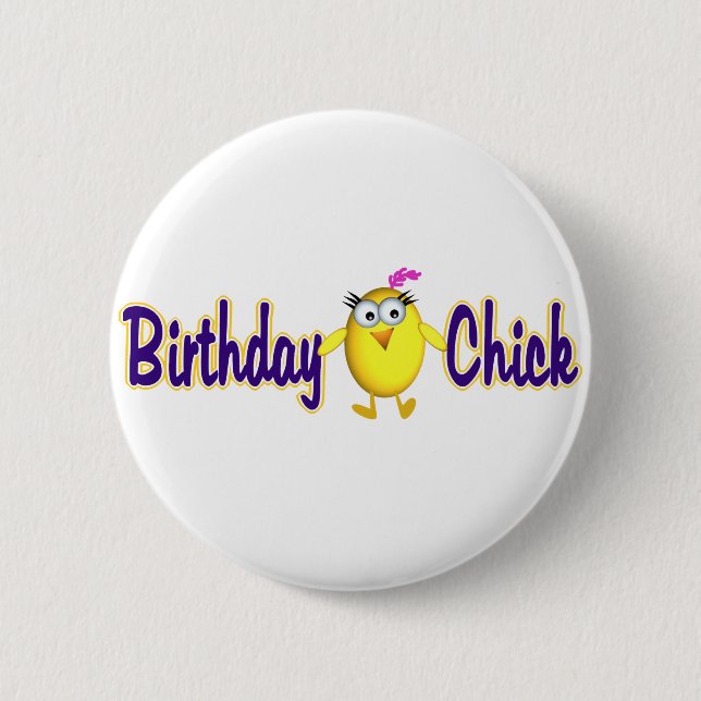 Birthday Chick 6 Cm Round Badge (Front)
