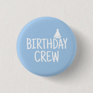 Birthday Crew 3 Cm Round Badge