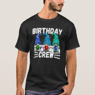 Birthday Crew Bowler Gnomes For Bowling Birthday P T-Shirt