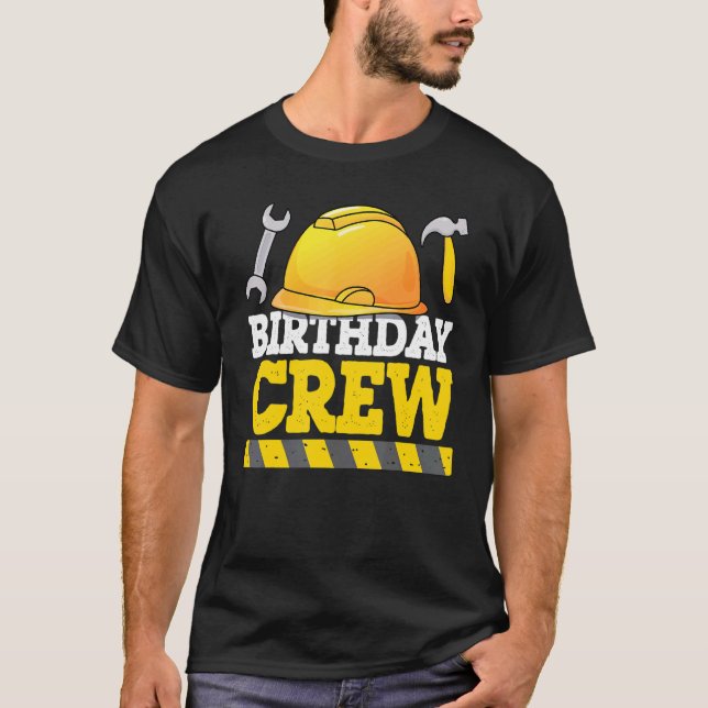 Birthday Crew Construction Worker Hard Hat & Tools T-Shirt (Front)