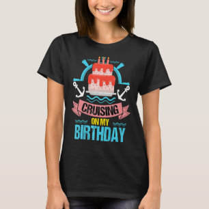 Birthday Cruise 2023 Festive My Birthday Ship Trip T-Shirt